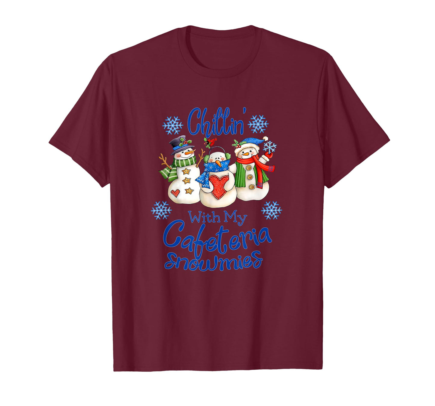 Chilling' With My Cafeteria Snowmies Snowman Lunch Lady Xmas T-Shirt