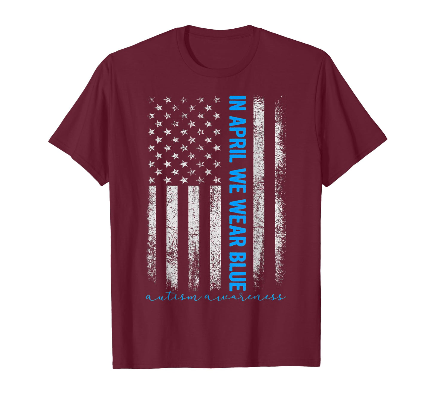 American USA Flag In April We Wear Blue Autism Awareness Women Kids Men T-Shirt