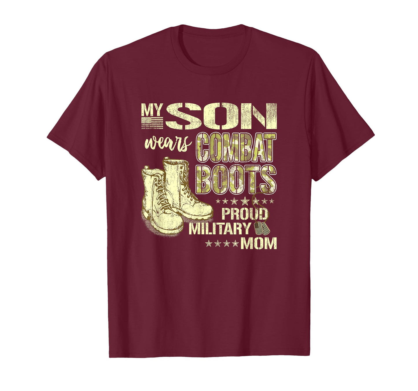 My Son Wears Combat Boots - Proud Military Mom Mother Gift T-Shirt
