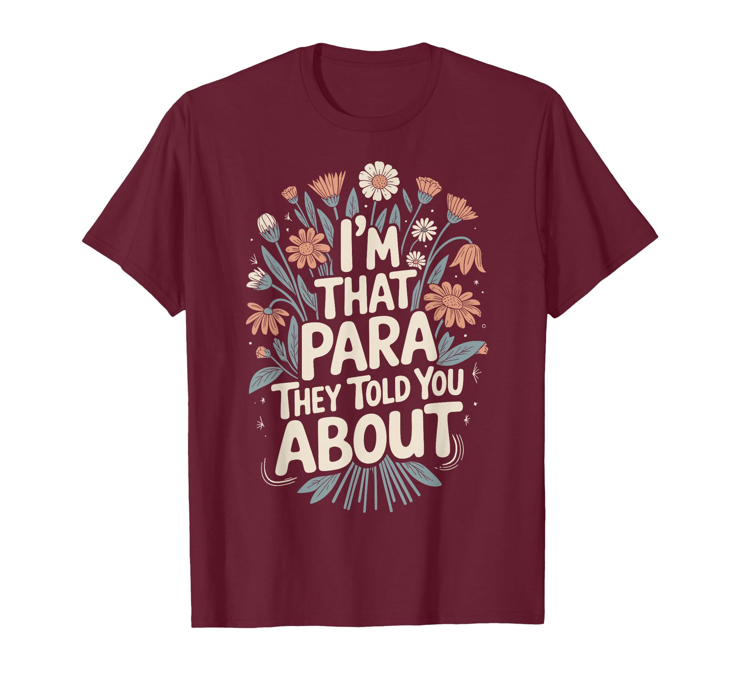 I'm That para They Told You About T-Shirt