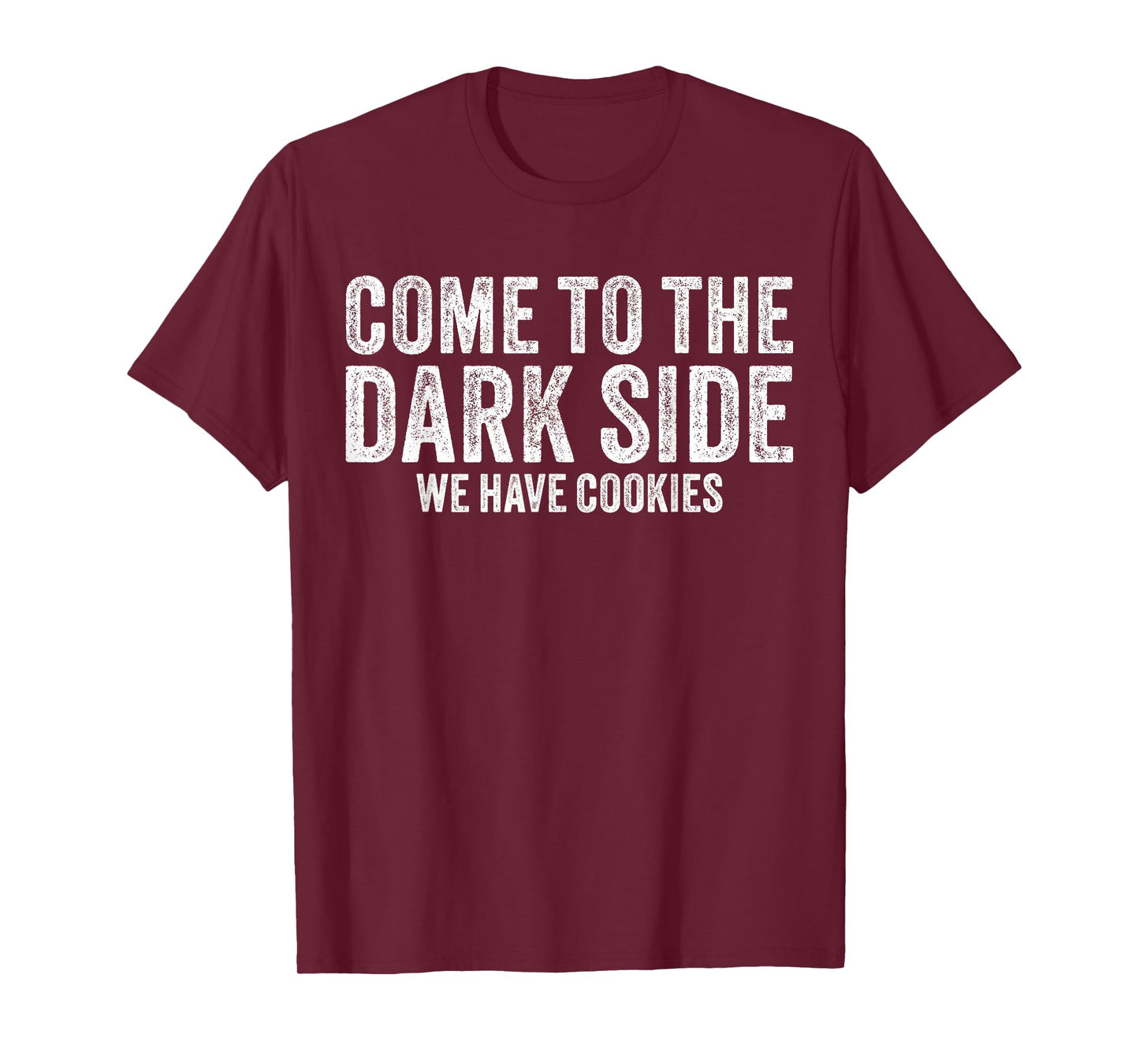 Come To The Dark Side We Have Cookies Funny Vintage T-Shirt