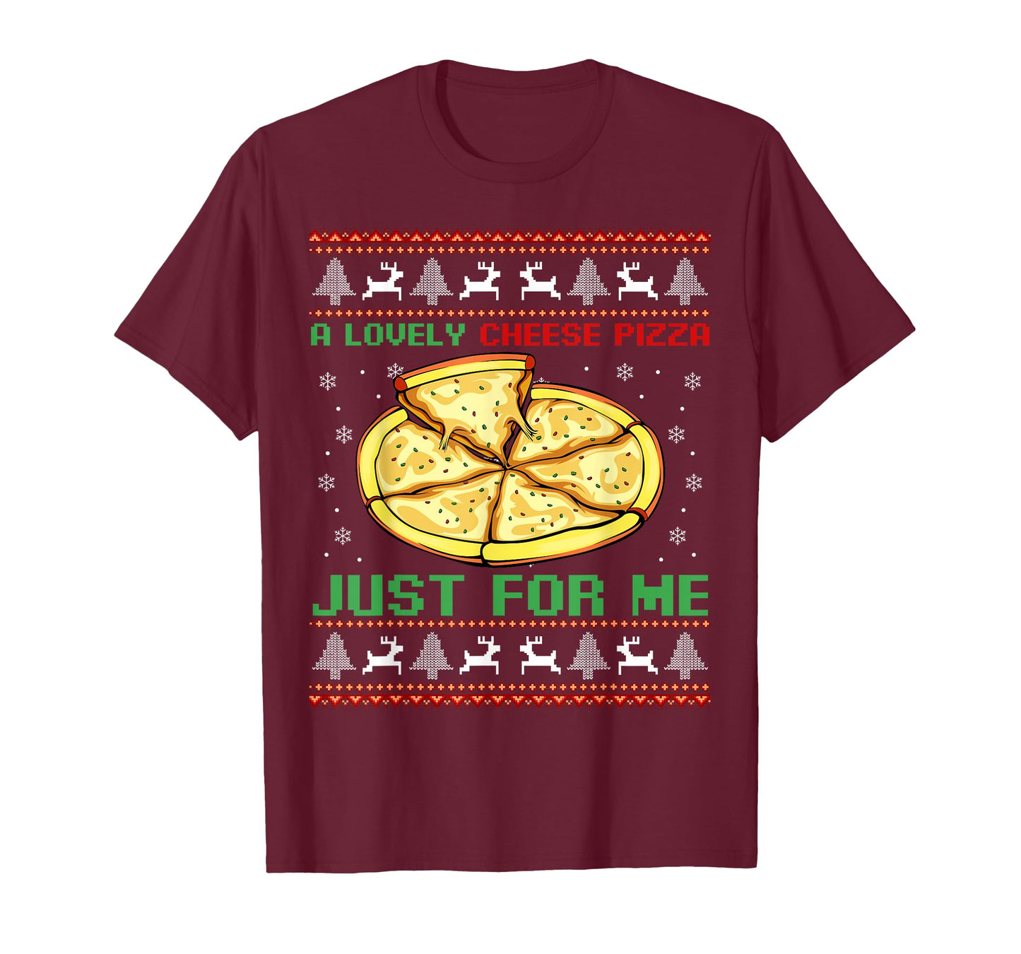 A Lovely Cheese Pizza Just For Me Christmas Tree T-Shirt