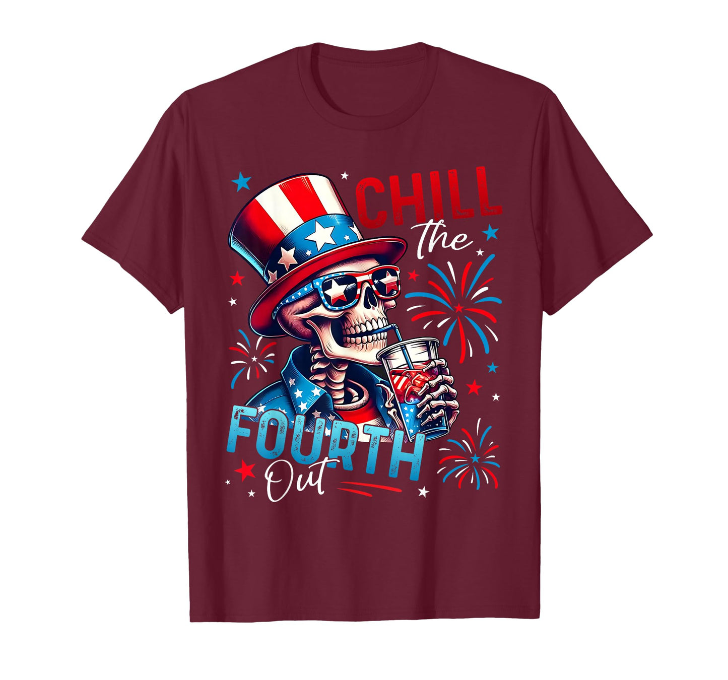 Chill The Fourth Out Funny Skeleton 4th Of July Patriotic T-Shirt