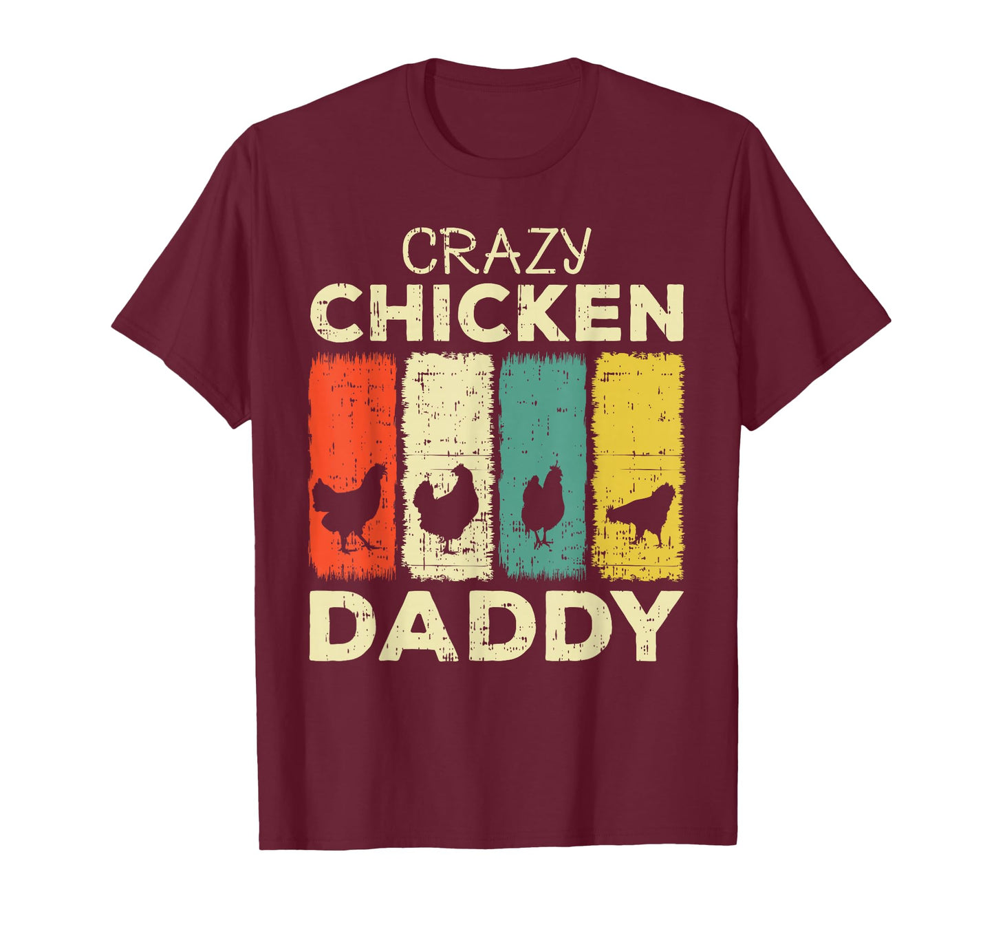 Crazy Chicken Daddy T-Shirt