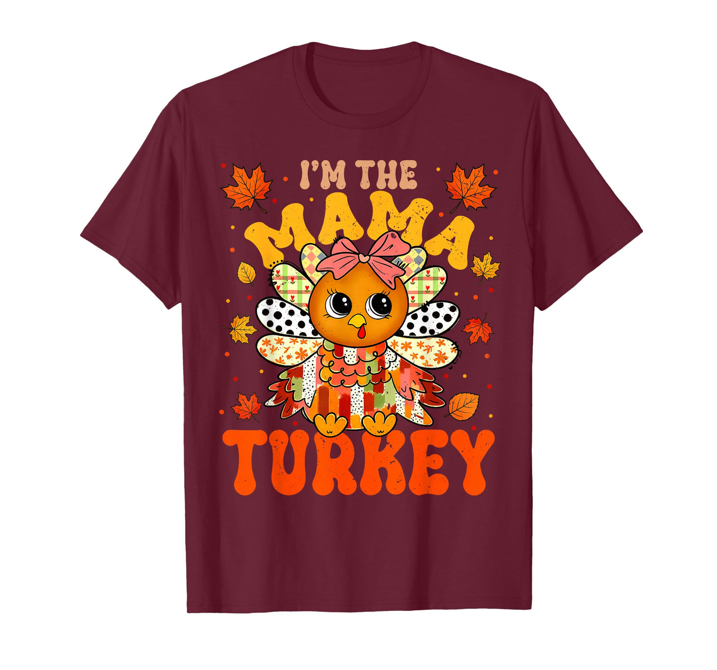 I'm The Mama Turkey Matching 2025 Family Thanksgiving T-Shirt