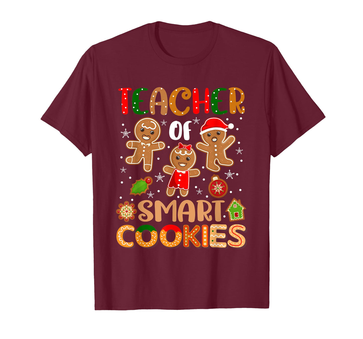 Cute Teacher Of Smart Cookies Christmas Gingerbread Teacher T-Shirt for Men Women