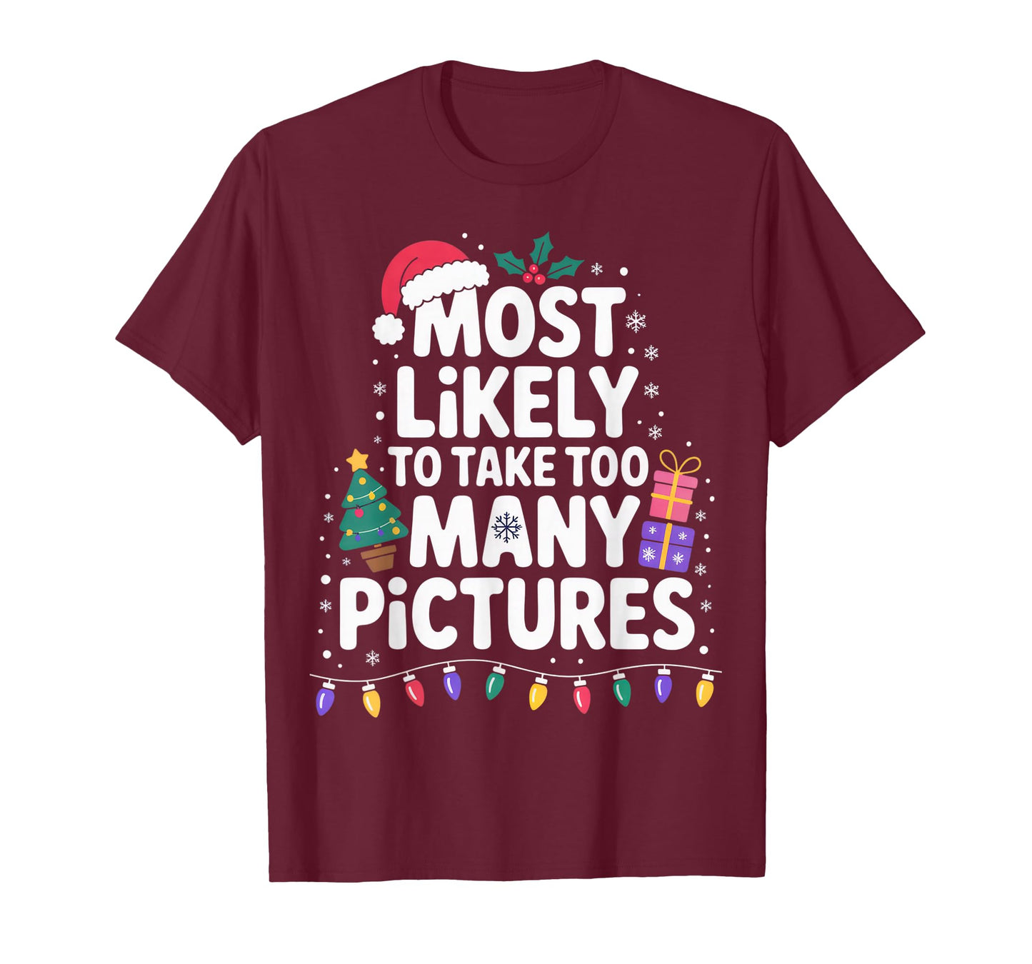 Most Likely to Take Too Many Pictures for Photo Enthusiasts T-Shirt