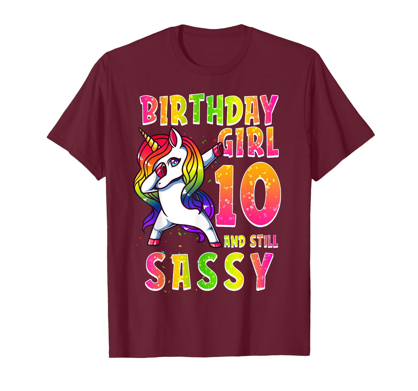 10th Birthday Girl Dabbing Unicorn 10 Years Old Still SASSY T-Shirt