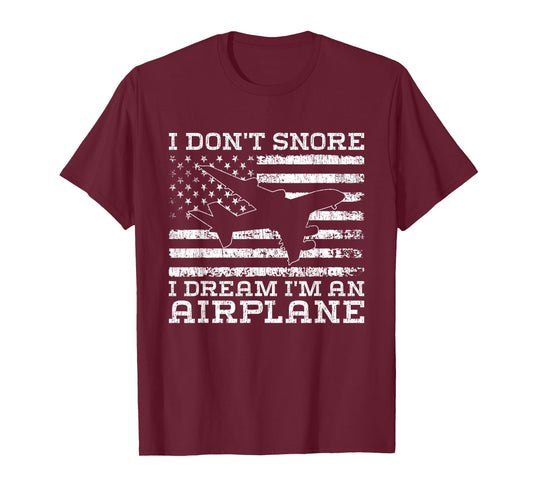 I Don't Snore I Dream I'm an Airplane - American Flag T-Shirt