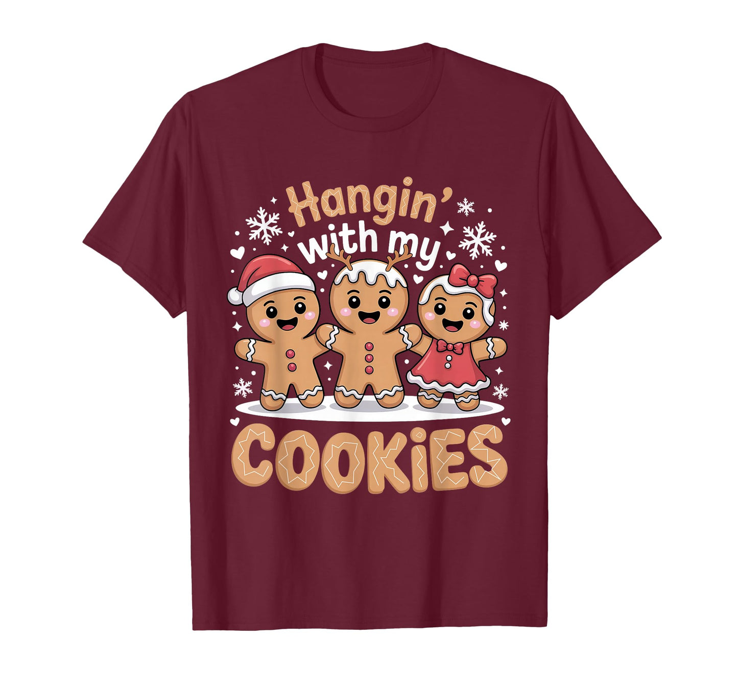 Hangin with My Cookies Christmas Gingerbread Xmas Women Girl T-Shirt