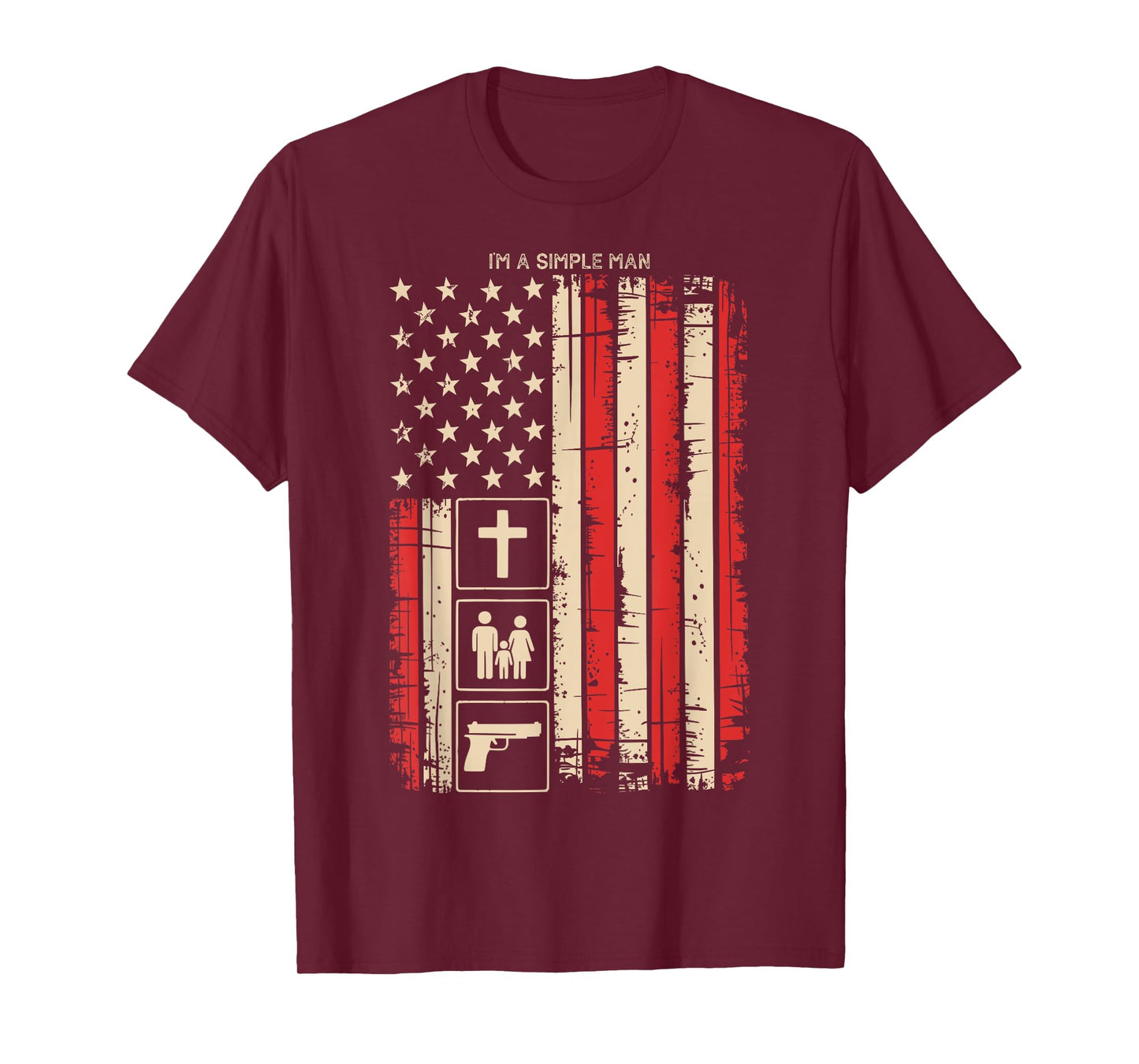 Im A Simple Man Faith Family Gun Firearm American Flag T-Shirt