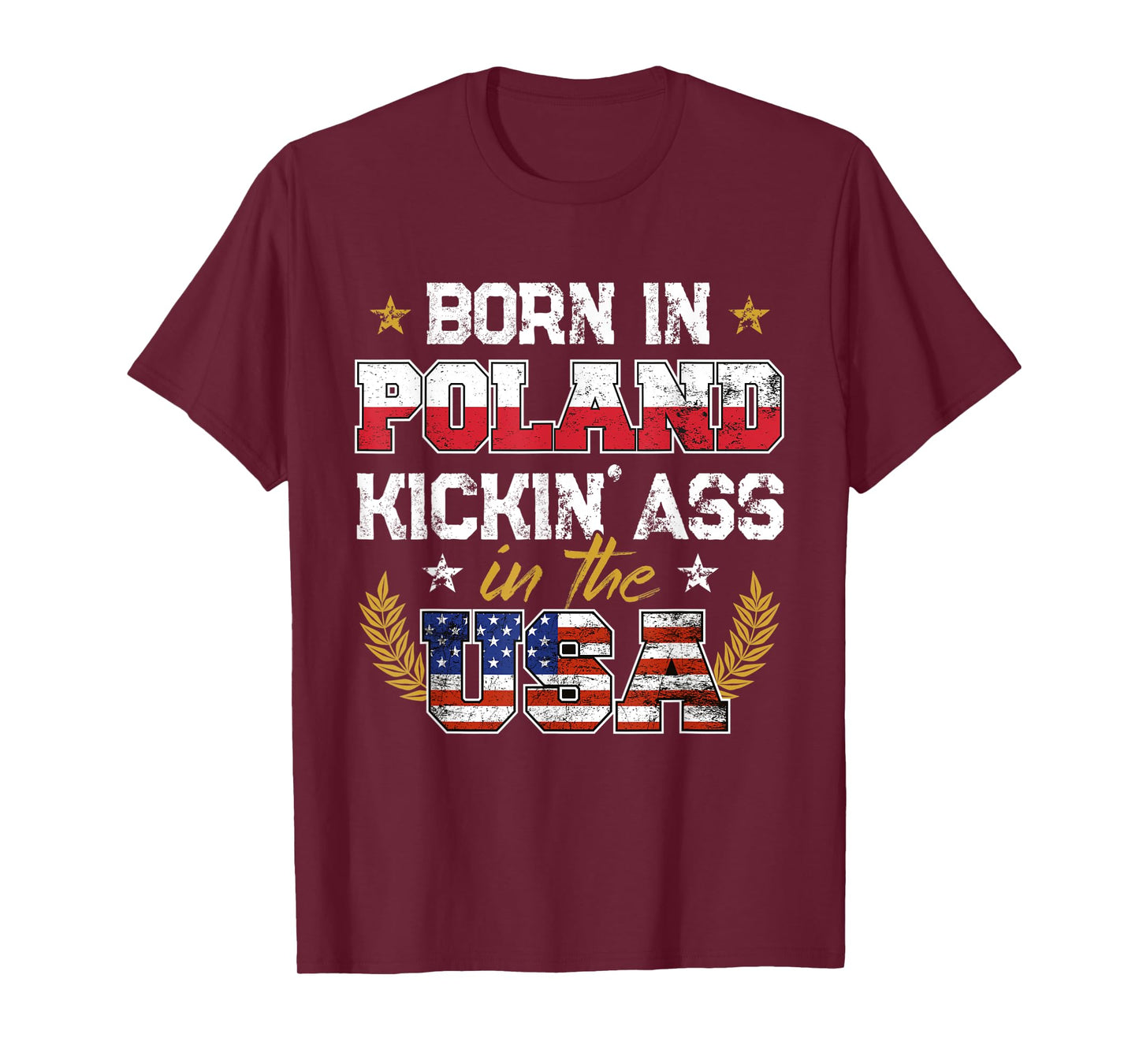 Born in Poland Patriotic USA Polish Roots Immigrant Expat T-Shirt for Women Men