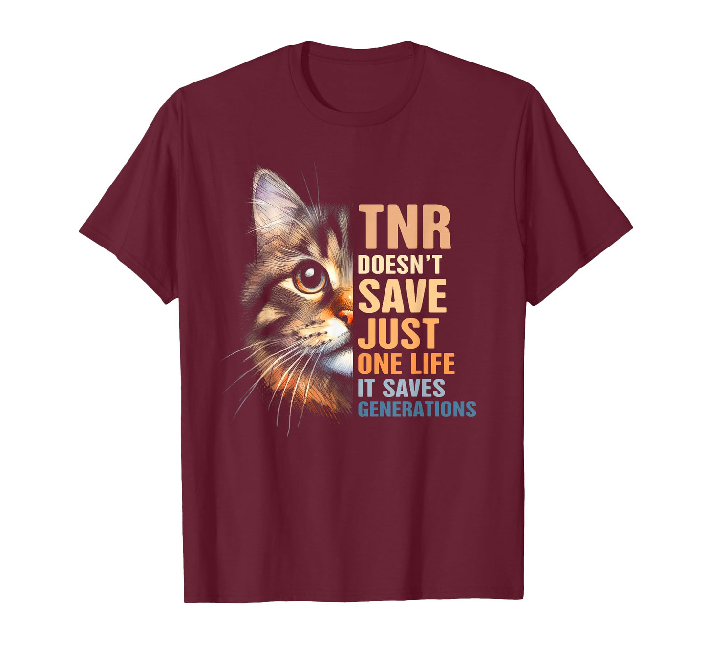 Cat Rescue TNR Doesn't Save Just One Life Saves Generations T-Shirt