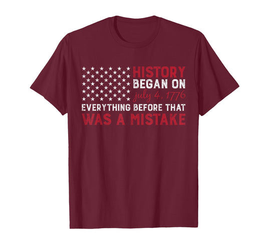 History Started In 1776 USA 4th of July Flag American Pride T-Shirt