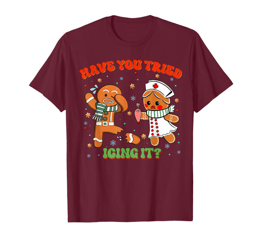 Christmas Nurse Have You Tried Icing It Gingerbread Funny T-Shirt