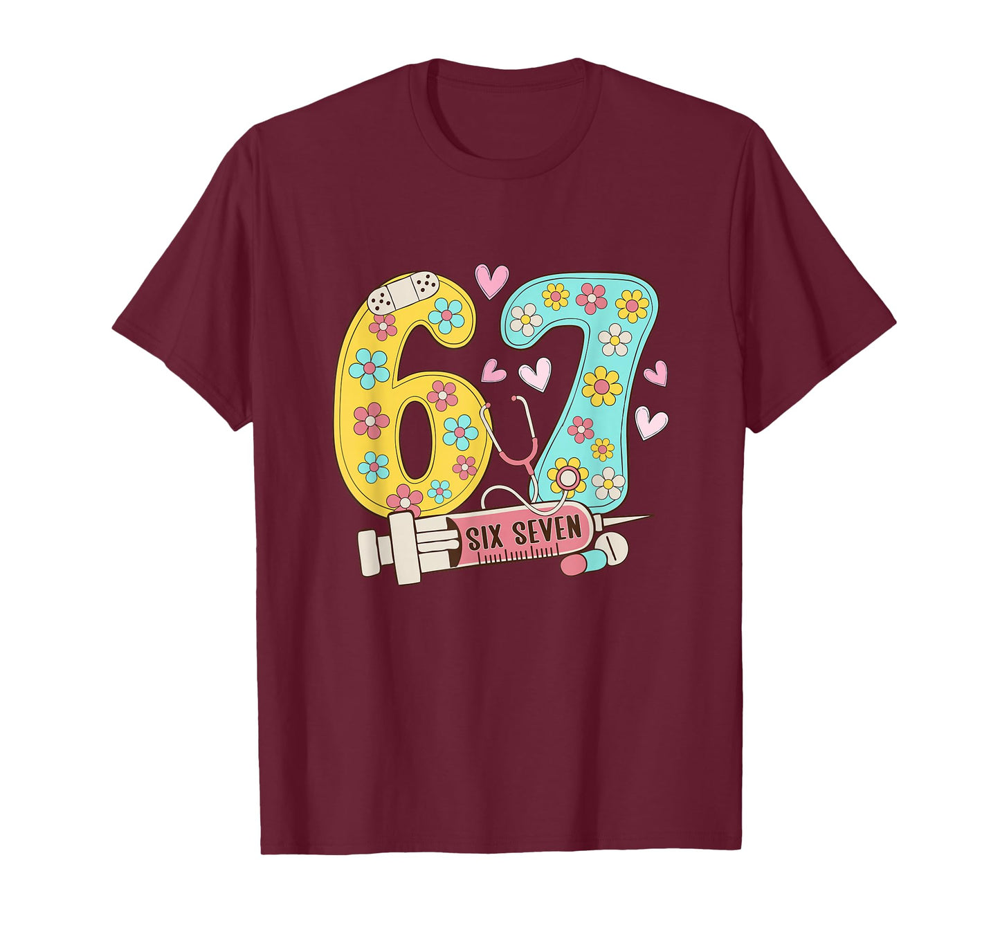 67 Shirt for Nurse 6 7 Meme Women Doctor Nursing Six Seven T-Shirt