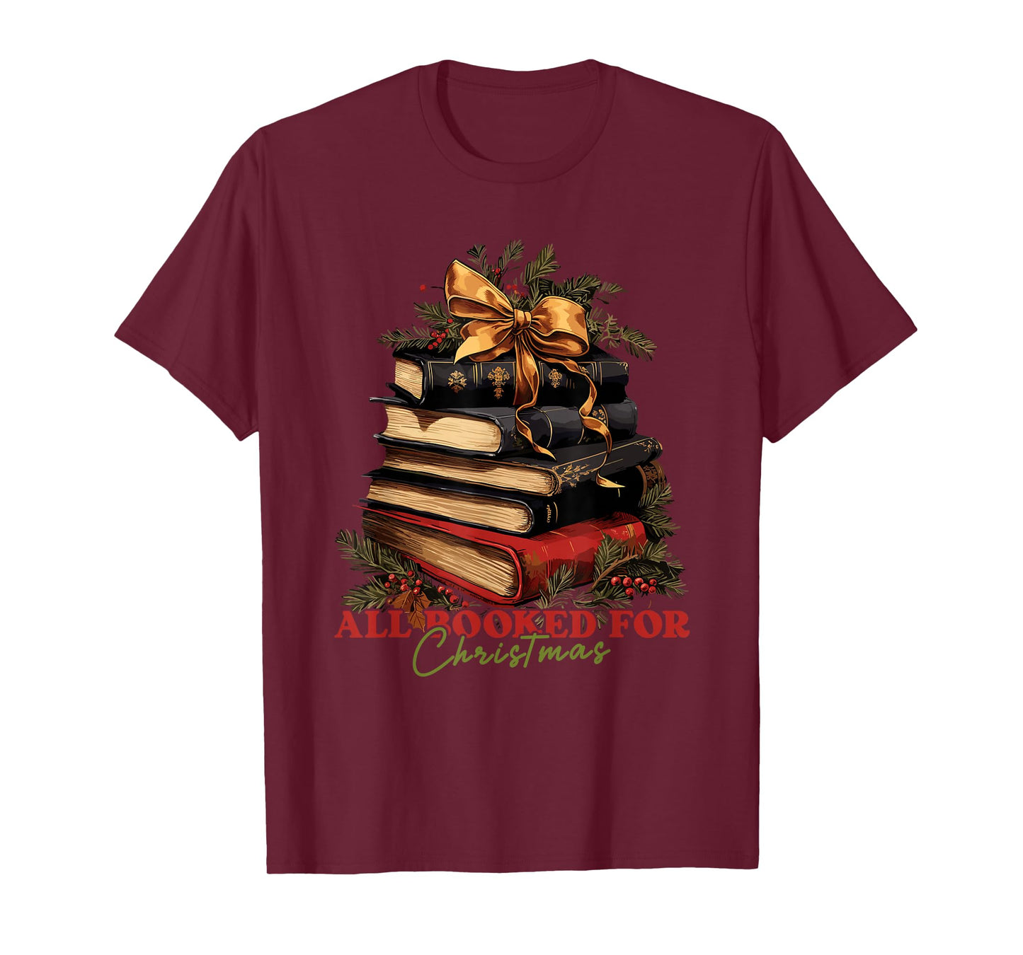 All booked for Christmas, Christmas Book Tree for Teacher T-Shirt