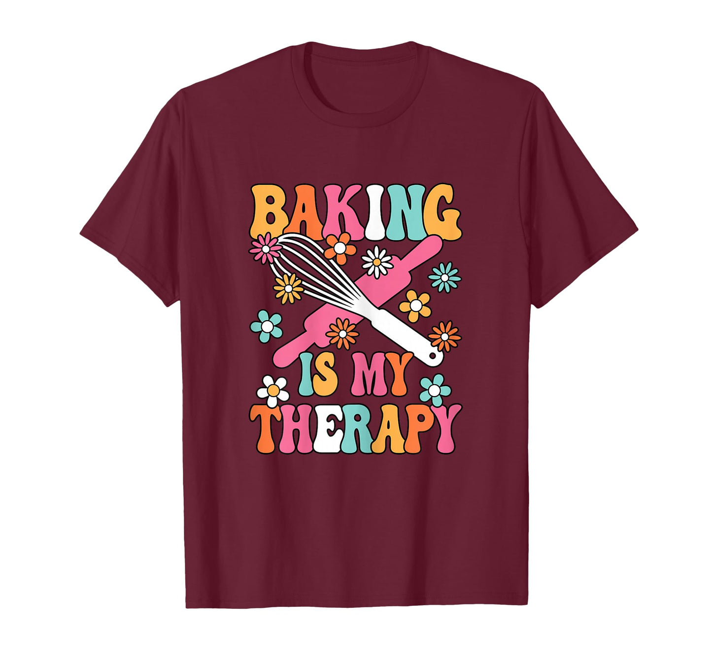 Baking is My Therapy Cute Baker Groovy Women Girls T-Shirt
