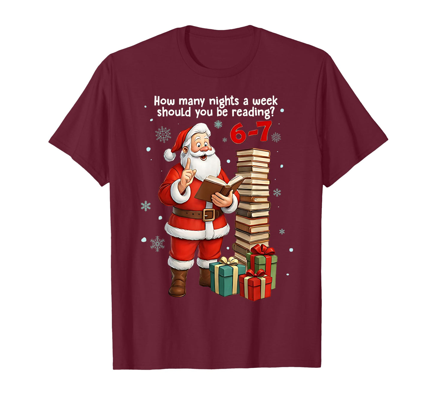 67 How Many Nights A Week Should You Be Reading 6-7 Santa T-Shirt