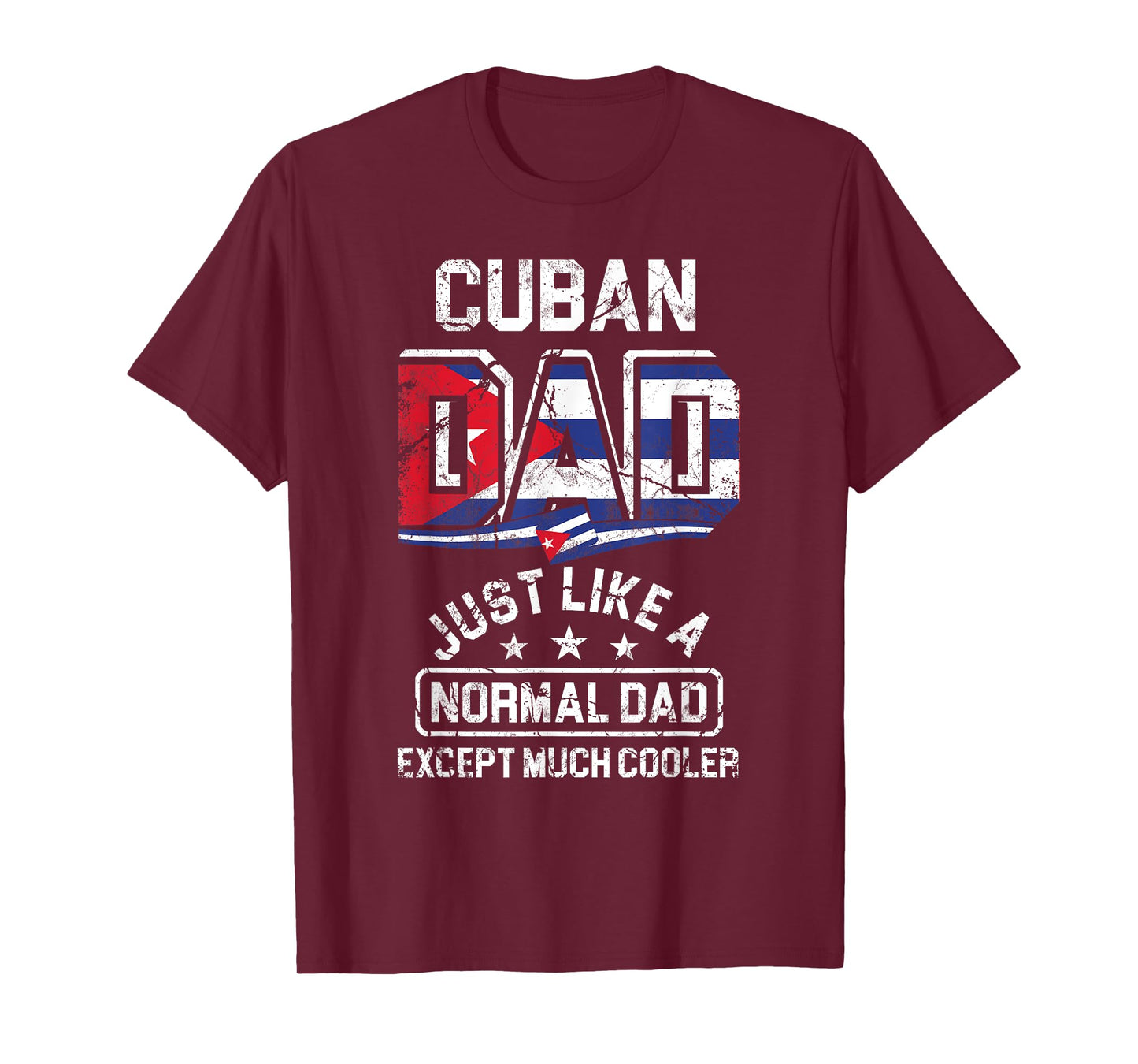 Fathers Day Cuban Dad Just Like A Normal Dad Except Cooler T-Shirt