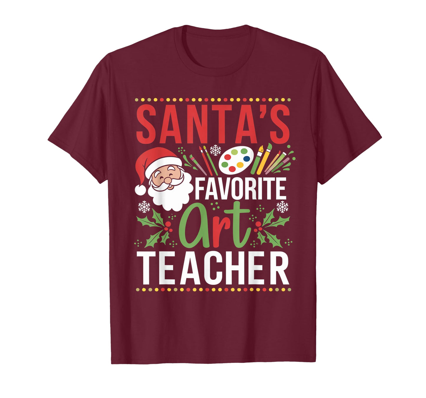 Christmas Art Teacher Painting Santa's Favorite Art Teacher T-Shirt