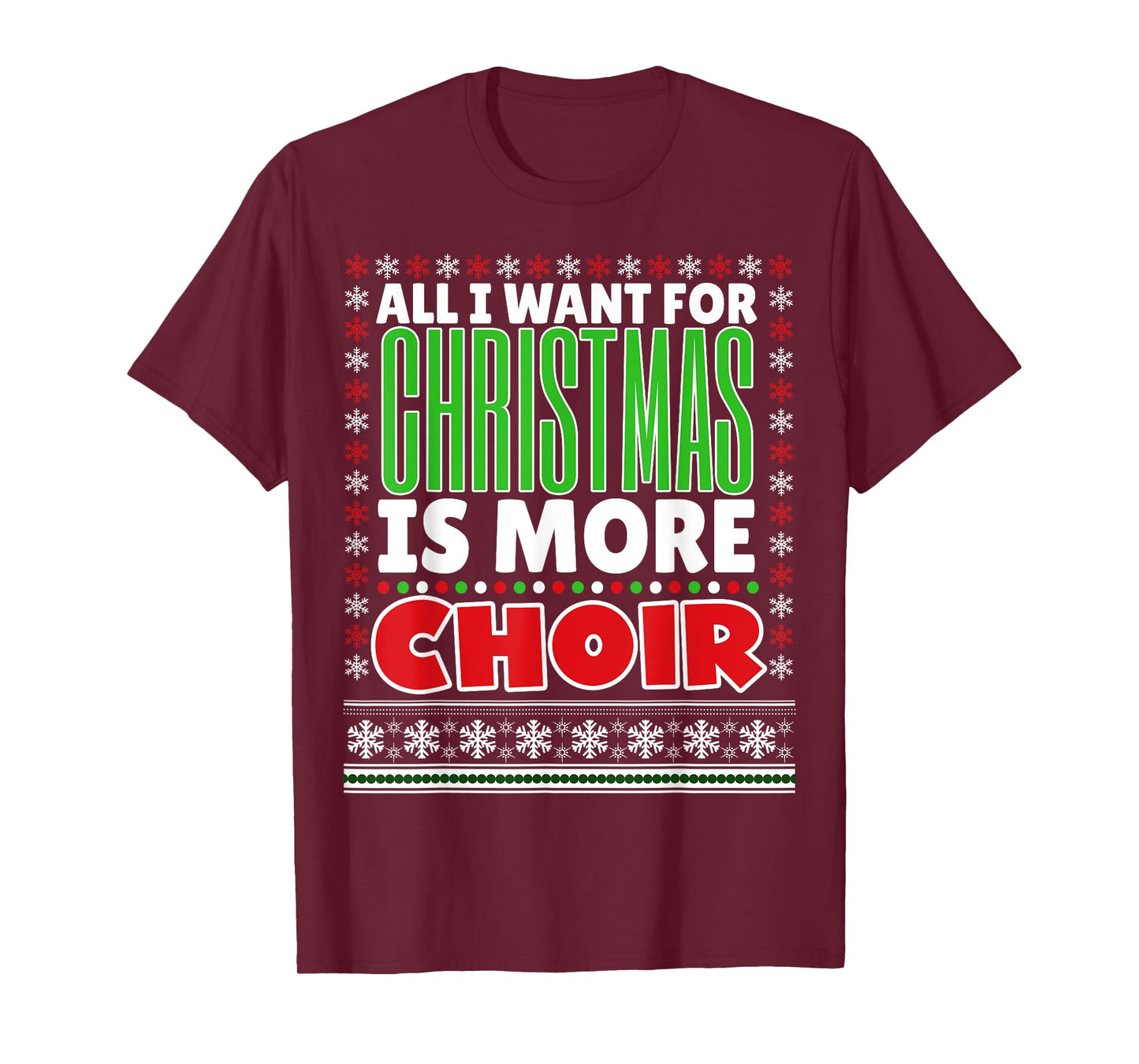 All I Want For Christmas Is More Choir Christmas Shirt