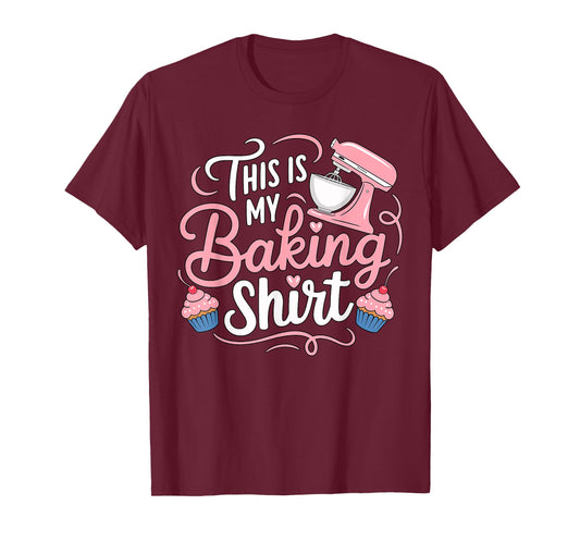 Baker This is my Baking T-Shirt