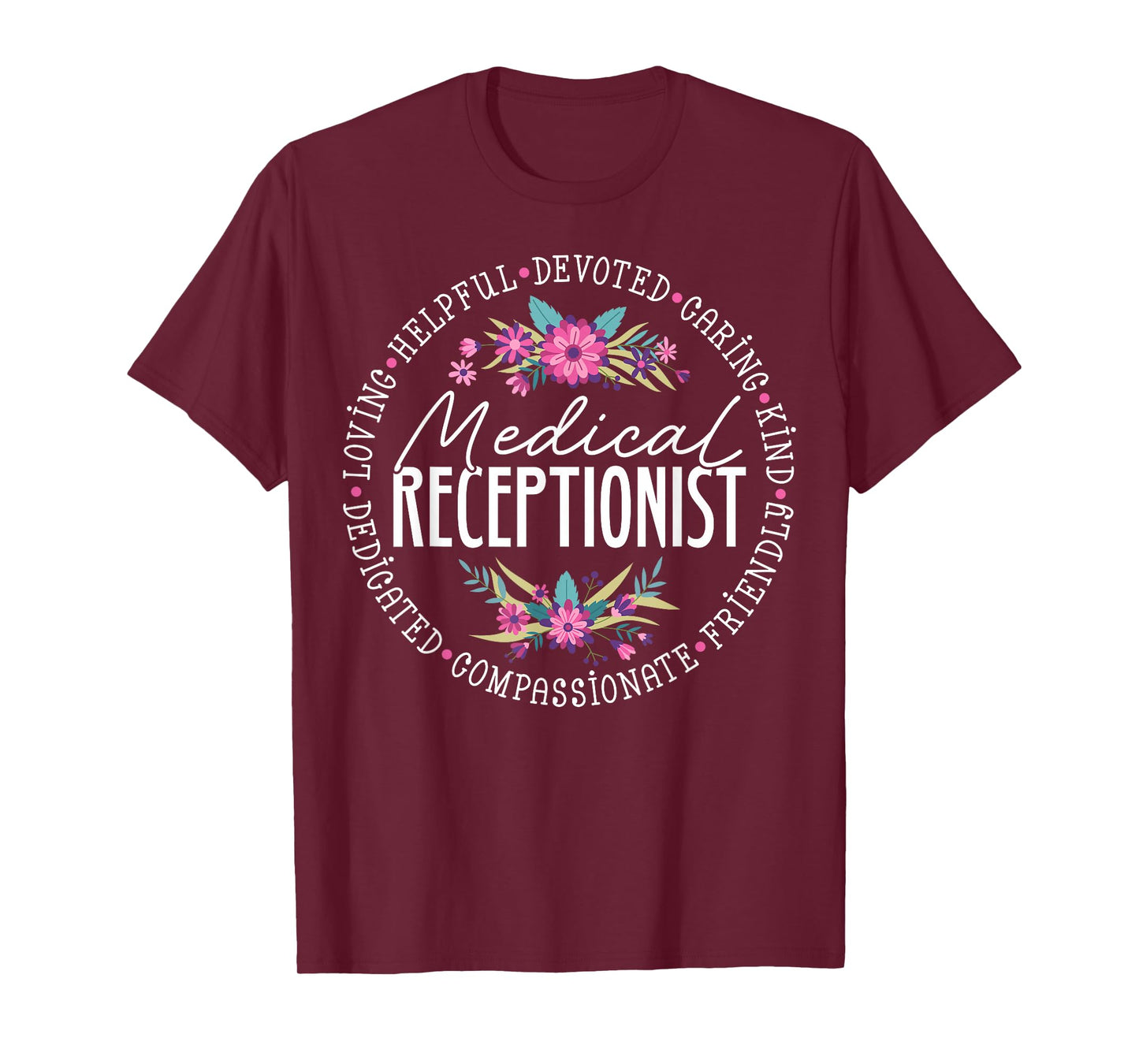 Cute Medical Receptionist Appreciation Floral T-Shirt