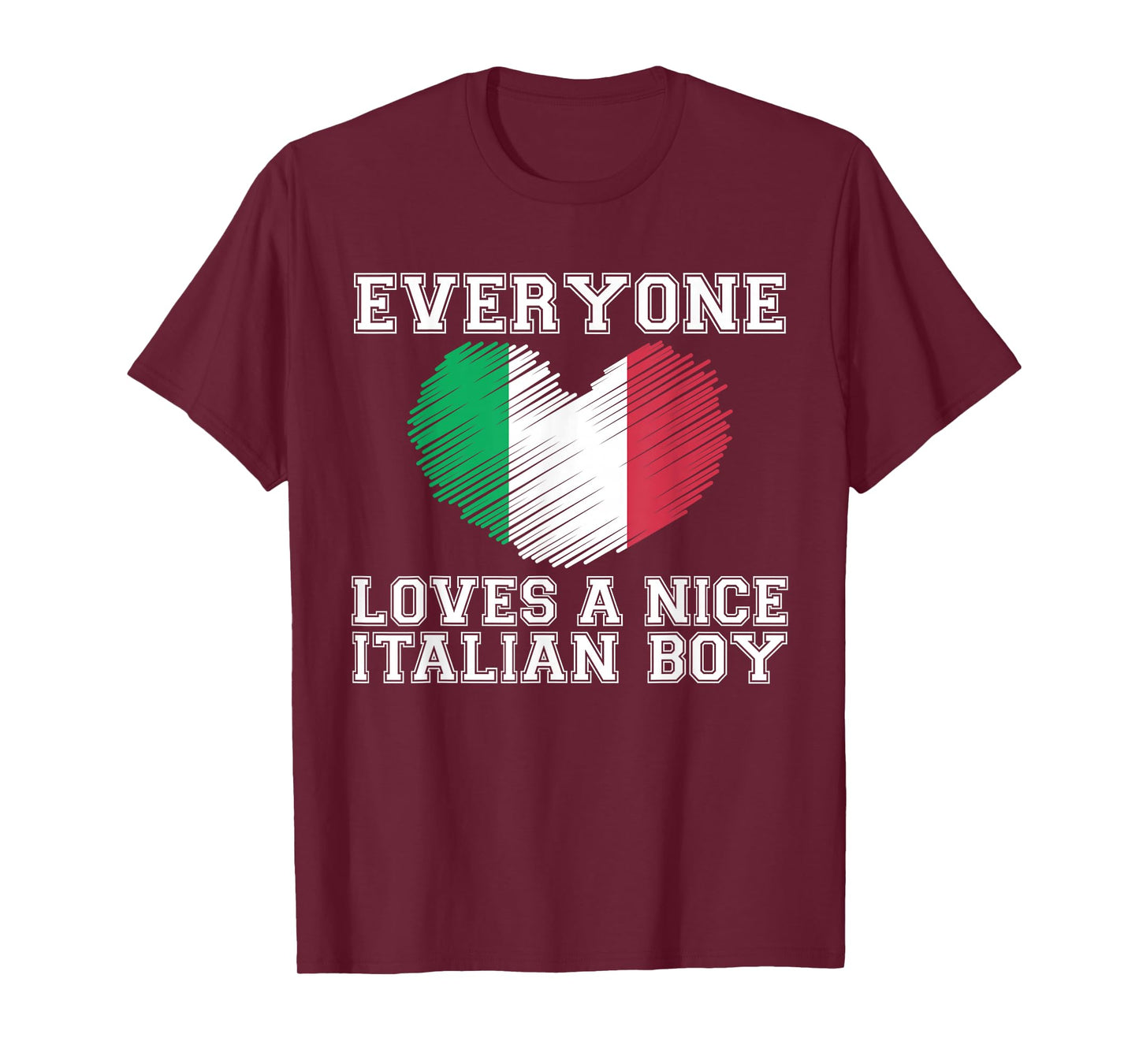 Everyone Loves A Nice Italian Boy Shirt Italy Flag Gift Idea T-Shirt
