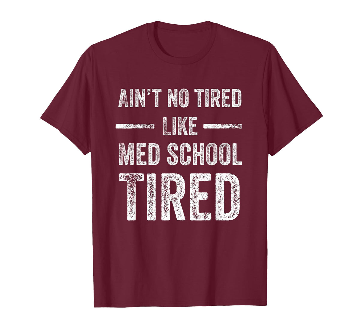 Medical Student Shirt I Cant Med School Tired Future Doctor T-Shirt