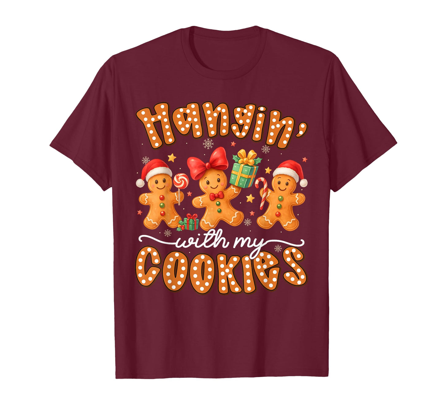 Hangin with My Cookies Gingerbread Men Women Xmas Teacher T-Shirt