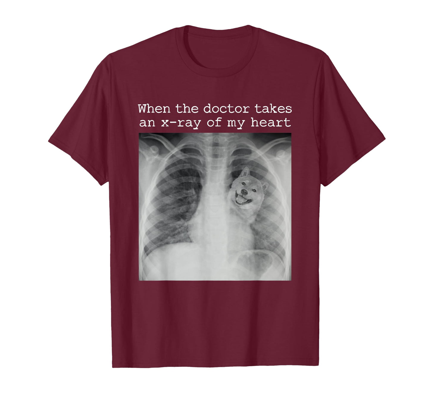 When The Doctor Takes an X-ray of My Heart Shiba Inu Mom T-Shirt