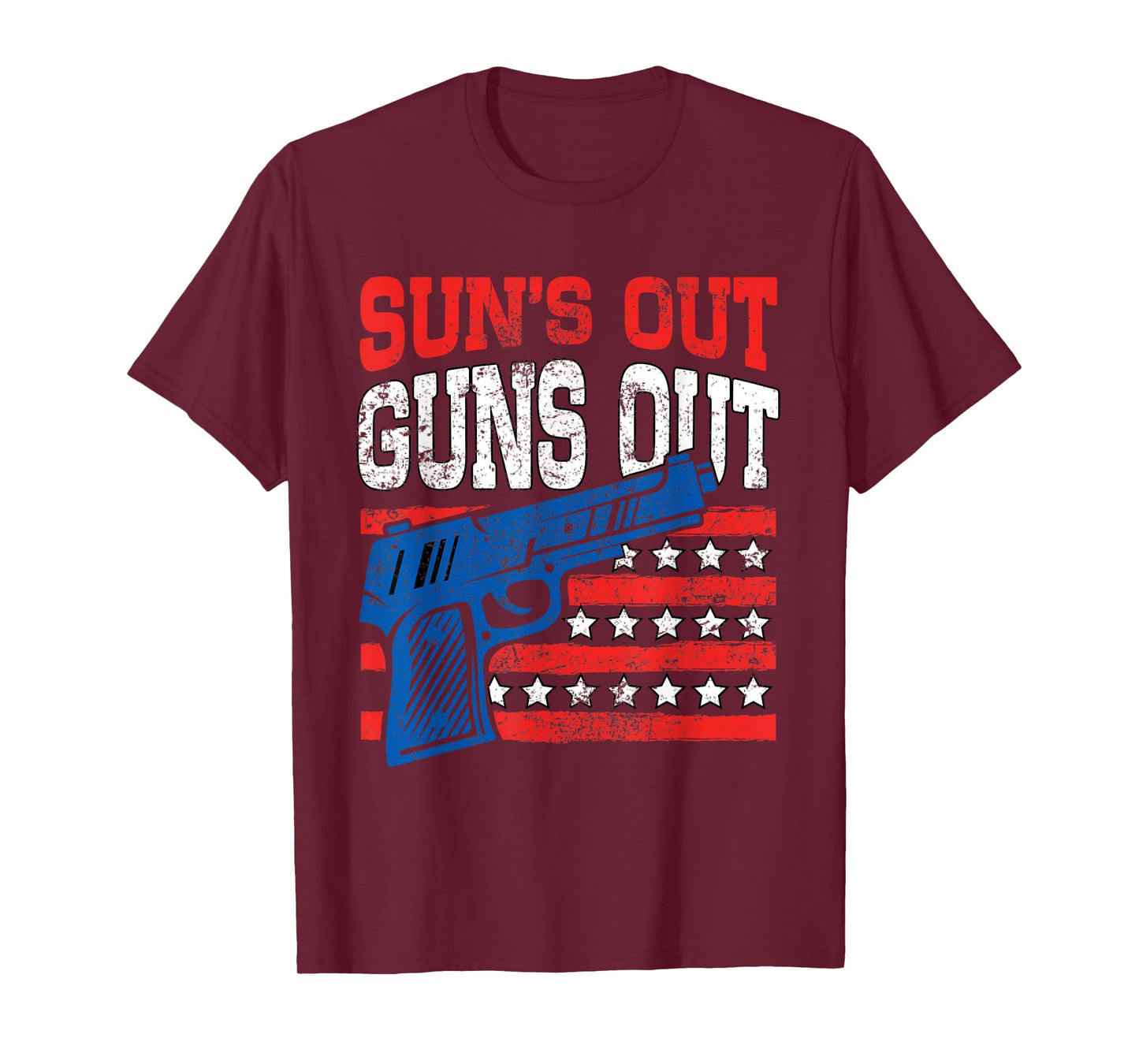 Sun's Out Guns Out American Flag Patriotic Pistol Firearm Women Men T-Shirt
