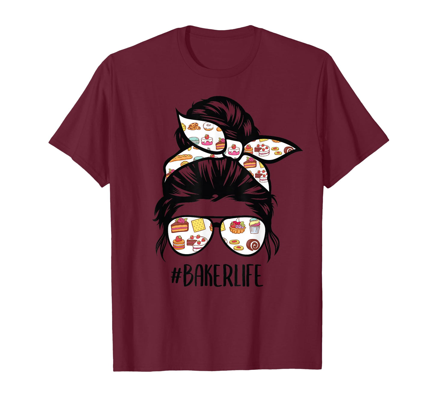 Baker Life Messy Bun Hair Baking Funny Pastry Baker Chef T-Shirt