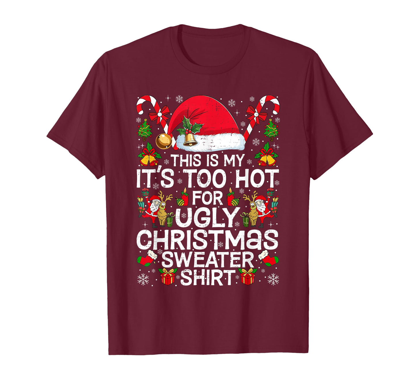 This is My It's Too Hot for Ugly Christmas Sweaters T-Shirt