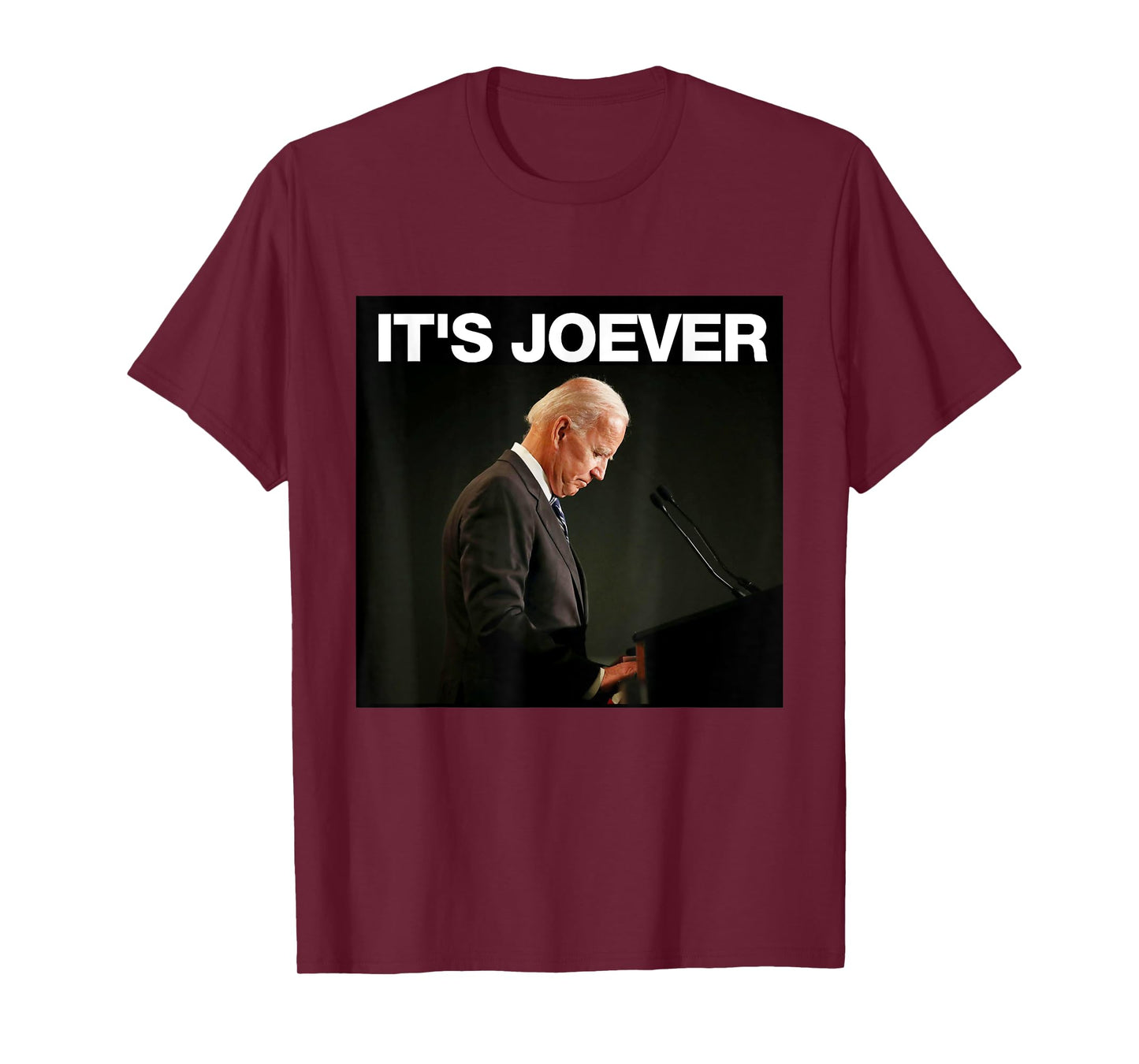 It's Joever Biden Funny Political Meme T-Shirt