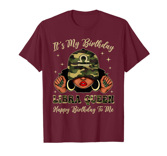 Libra Queen Black Woman with Cap Camo It's My Birthday T-Shirt