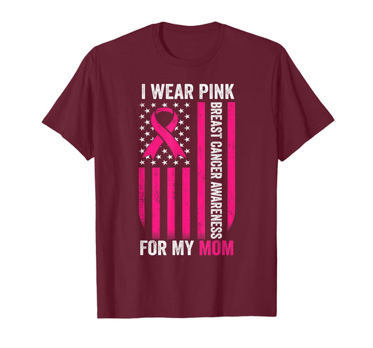 I Wear Pink for My Mom Breast Cancer Awareness American Flag T-Shirt