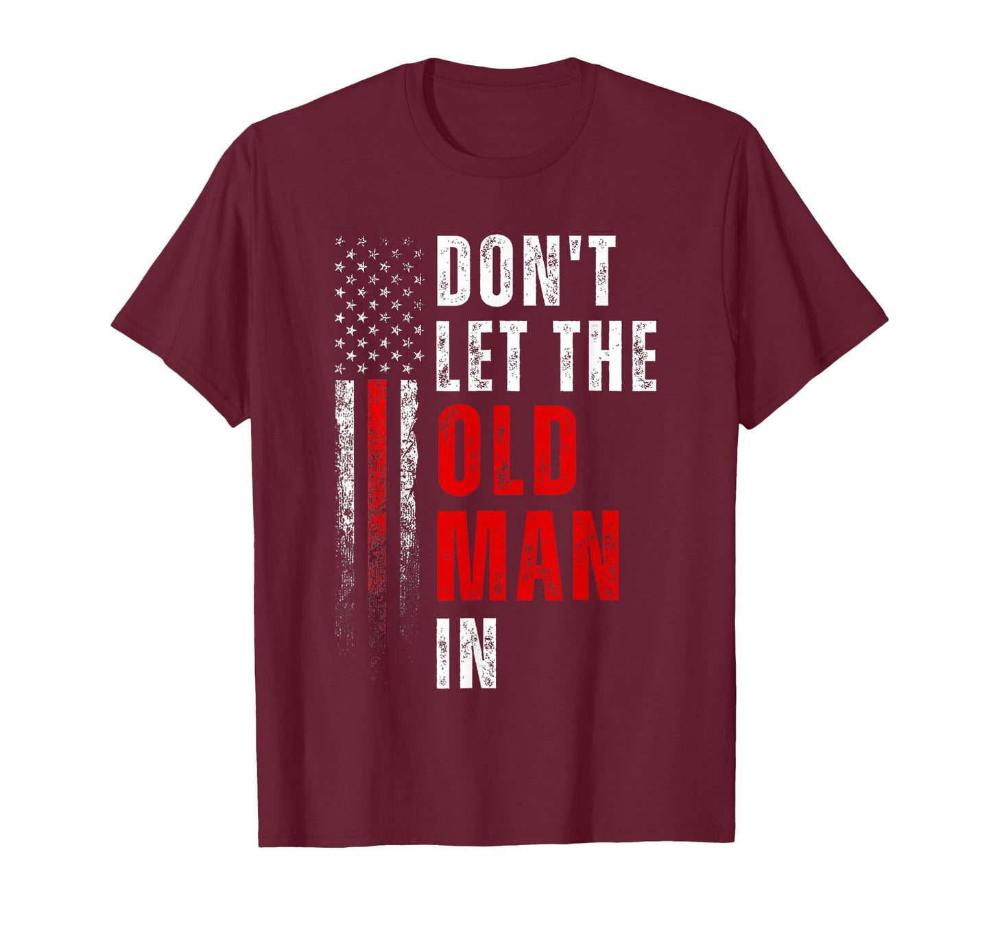Funny Vintage Don't LET The Old Man in Retro American Flag T-Shirt