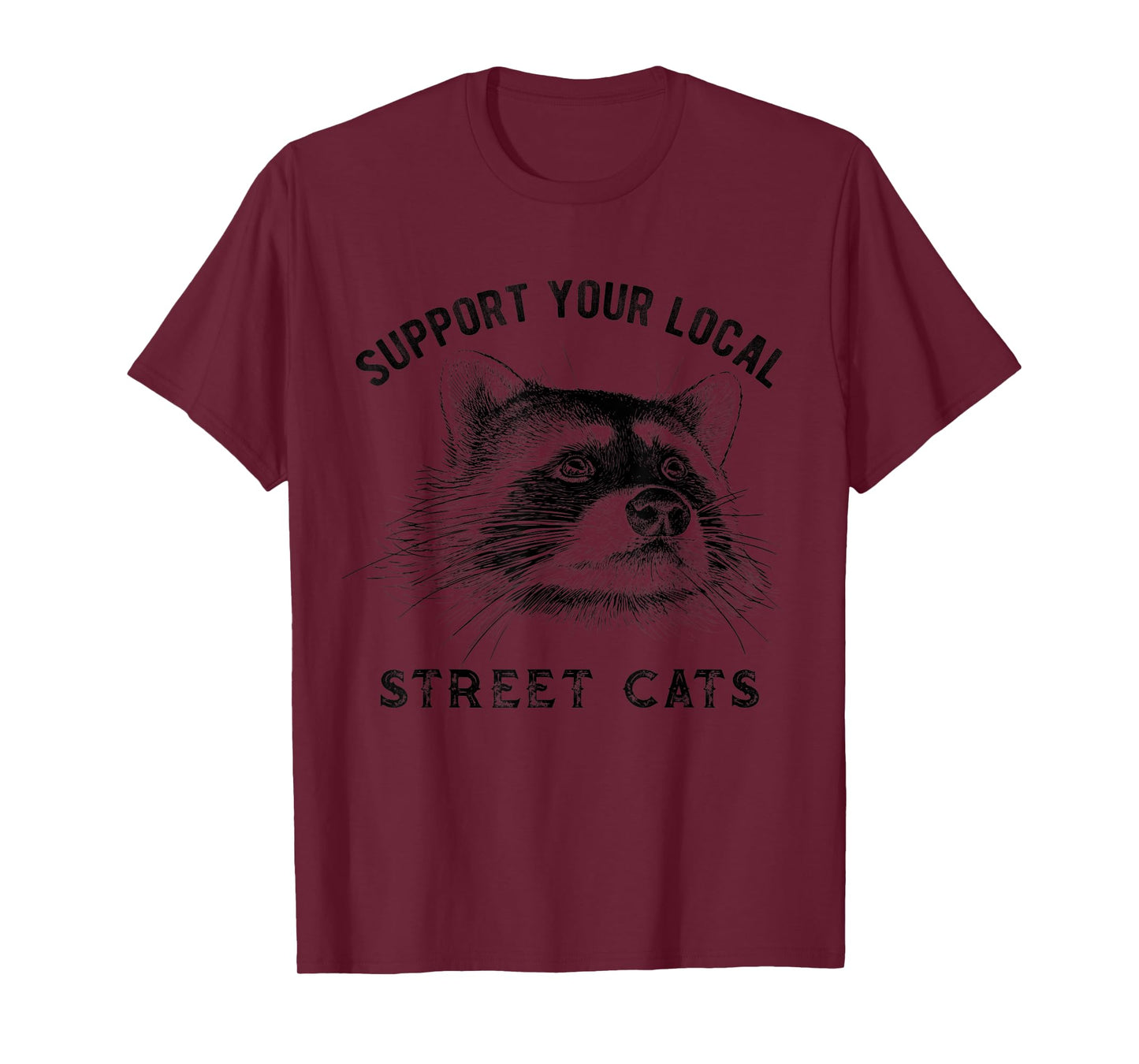 Support Your Local Street Cats Shirt Raccoon Lover Gift tee