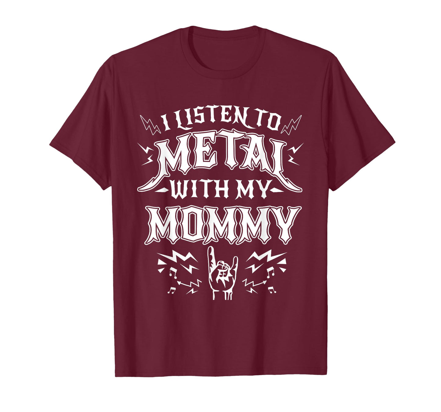 Listen Metal with My Mommy Heavy Metal Rock Music T-Shirt