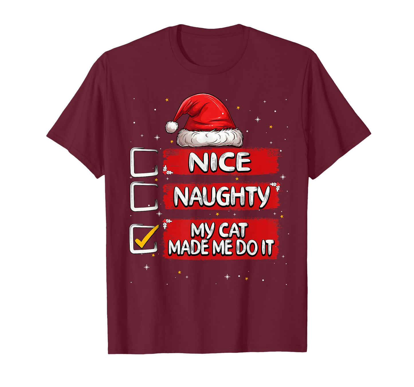 Nice Naughty My Cat Made Me Do It Christmas List Santa Claus Men Women Kids T-Shirt