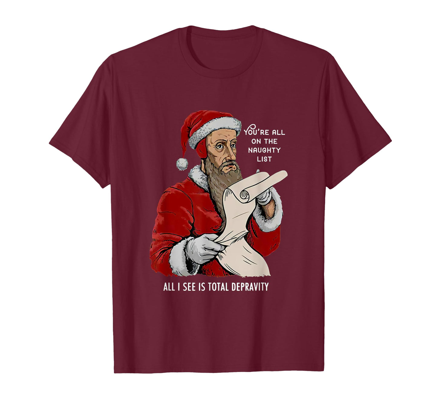 You Are All On The Naughty List Funny Christmas Tee T-Shirt