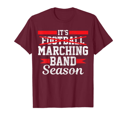 Marching Band Season Not Football Funny High School Band T-Shirt
