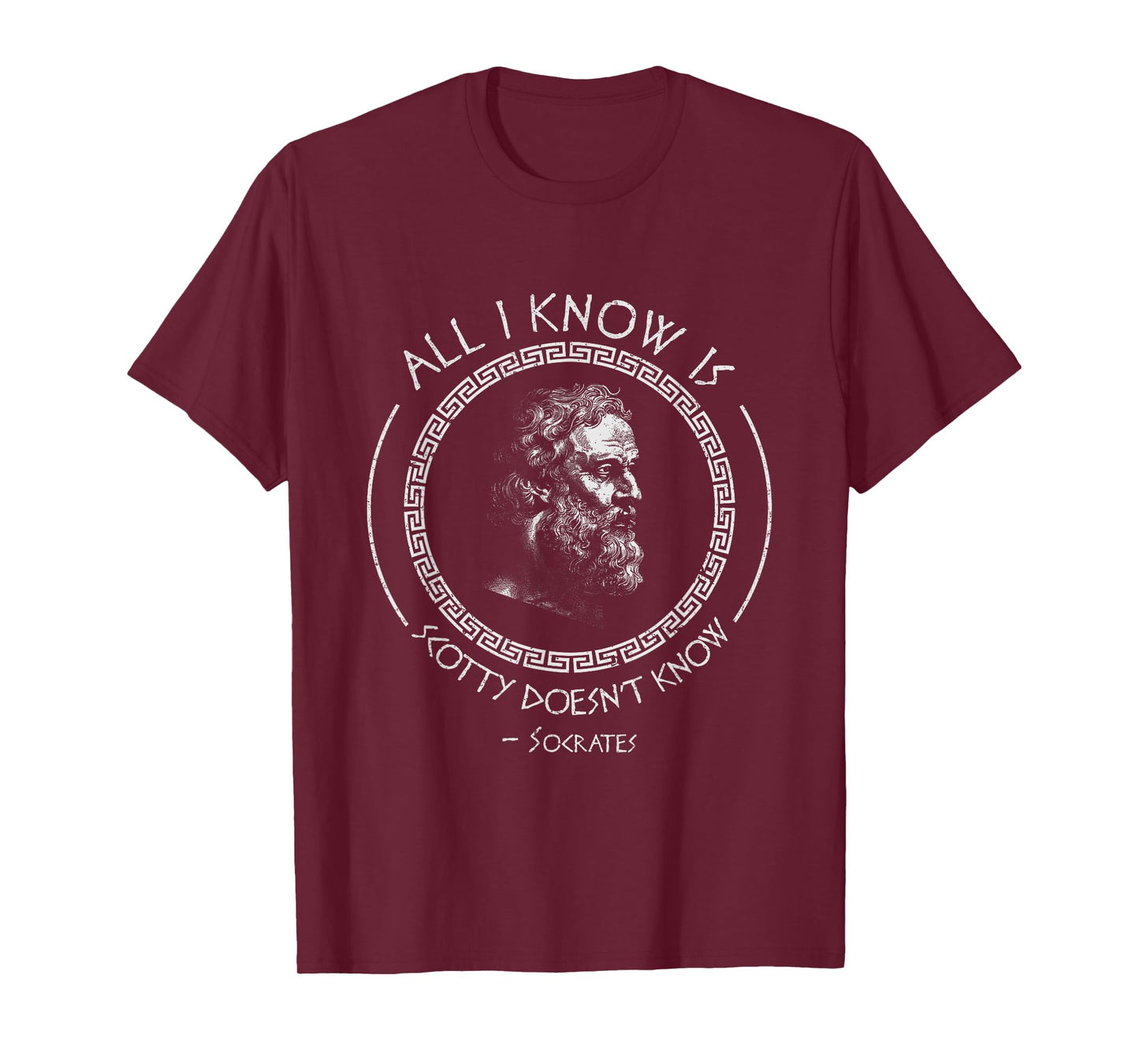 All I Know Is Scotty Doesn’t Know Socrates Vintage Quote T-Shirt