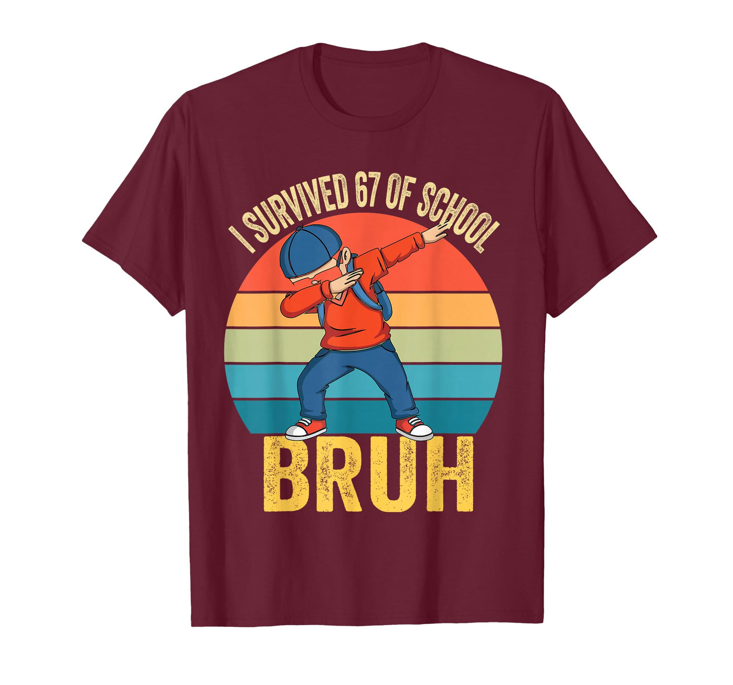 I Survived 67 Days of School Bruh Dabbing Six Seven Funny T-Shirt