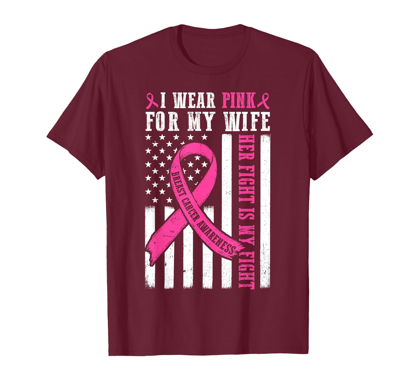 I Wear Pink Wife Breast Cancer Her Fight is My Fight Flag T-Shirt