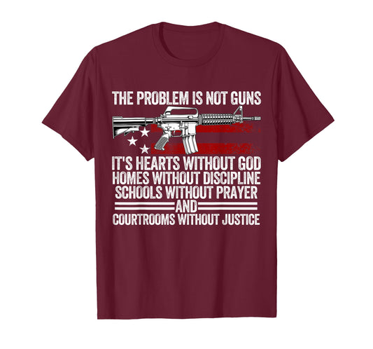 Funny The Problem is Not Guns It's Hearts Without God T-Shirt