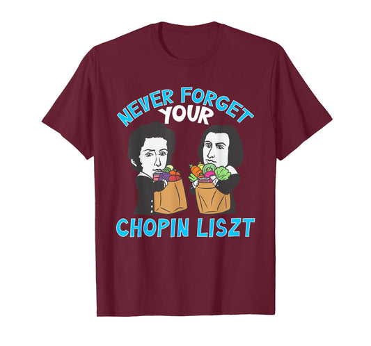 Chopin Liszt Men Women Kinds Funny Classic Music T-Shirt
