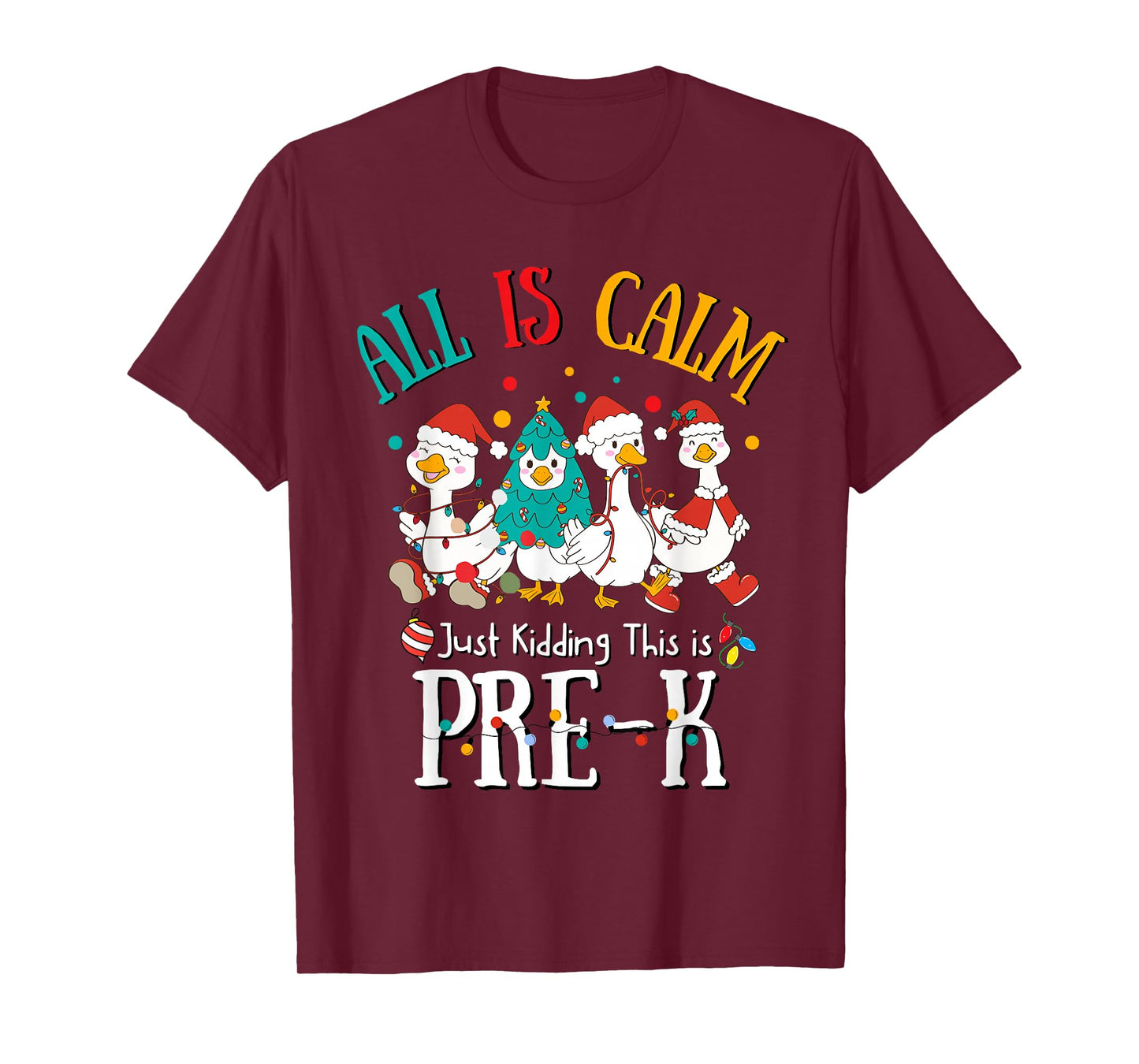 All is Calm Just Kidding This is Pre-K Christmas T-Shirt